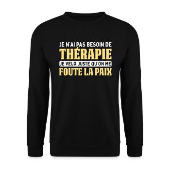 Pas Besoin De Thérapie Juste Me Foute La Paix - Sweat-shirt Unisexe - noir - Devant - Alina (178cm) & Michal (187cm)