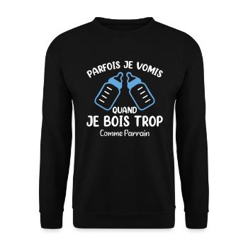 Parfois Je Vomis Quand Je Bois Trop Comme Parrain - Sweat-shirt Unisexe - noir - Devant - Alina (178cm) & Michal (187cm)