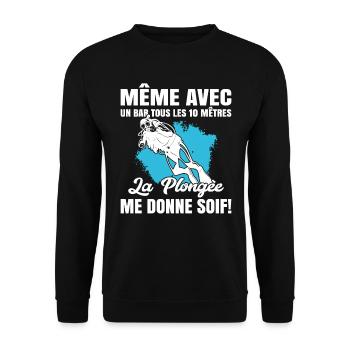 La Plongée Me Donne Soif Mer Cadeau Plongeur Apnée - Sweat-shirt Unisexe - noir - Devant - Alina (178cm) & Michal (187cm)