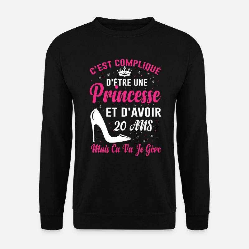 Princesse 20 Ans Anniversaire Idée Cadeau 20 Drôle - Sweat-shirt Unisexe - noir