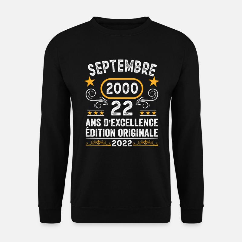 Septembre 2000 22 Ans Anniversaire Idée Cadeau - Sweat-shirt Unisexe - noir