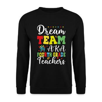 Dream Team Aka Fourth Grade Teachers - Unisex Sweatshirt - black - Front - Alina (178cm) & Michal (187cm)