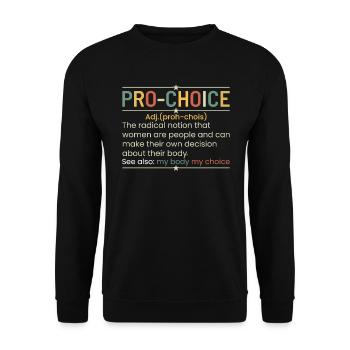Une Drôle De Définition Du Pro-choix - Sweat-shirt Unisexe - noir - Devant - Alina (178cm) & Michal (187cm)