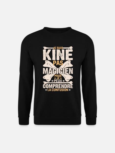 Je Suis Kiné Pas Magicien - Sweat-shirt Unisexe - noir