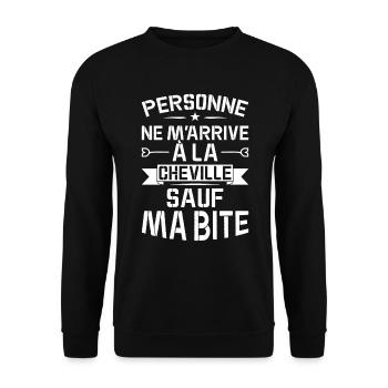 Personne Ne M'arrive À La Cheville Sauf Ma Bite - Sweat-shirt Unisexe - noir - Devant - Alina (178cm) & Michal (187cm)