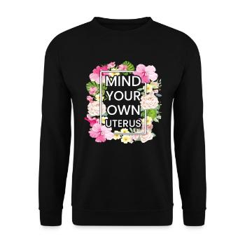 Pay attention to your own uterus - Unisex Sweatshirt - black - Front - Alina (178cm) & Michal (187cm)