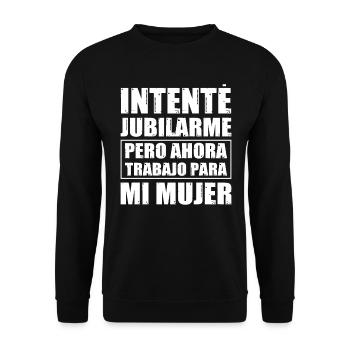 Retraite Maintenant Je Travaille Pour Ma Femme - Sweat-shirt Unisexe - noir - Devant - Alina (178cm) & Michal (187cm)