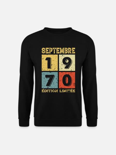 Septembre 1970 Original Idée Cadeau Anniversaire - Sweat-shirt Unisexe - noir