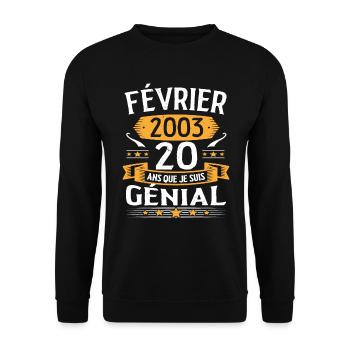 Février 2003 20 Ans Que Je Suis Génial Anniversair - Sweat-shirt Unisexe - noir - Devant - Alina (178cm) & Michal (187cm)