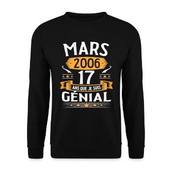 Mars 2006 17 Ans Que Je Suis Génial Anniversaire - Sweat-shirt Unisexe - noir - Devant - Alina (178cm) & Michal (187cm)
