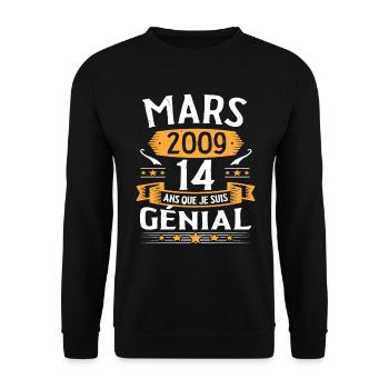 Mars 2009 14 Ans Que Je Suis Génial Anniversaire - Sweat-shirt Unisexe - noir - Devant - Alina (178cm) & Michal (187cm)