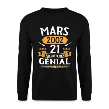 Mars 2002 21 Ans Que Je Suis Génial Anniversaire - Sweat-shirt Unisexe - noir - Devant - Alina (178cm) & Michal (187cm)
