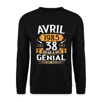 Avril 1985 38 Ans Que Je Suis Génial Anniversaire - Sweat-shirt Unisexe - noir - Devant - Alina (178cm) & Michal (187cm)