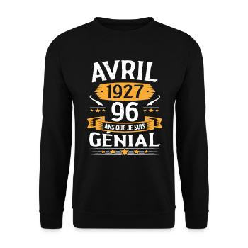 Avril 1927 96 Ans Que Je Suis Génial Anniversaire - Sweat-shirt Unisexe - noir - Devant - Alina (178cm) & Michal (187cm)