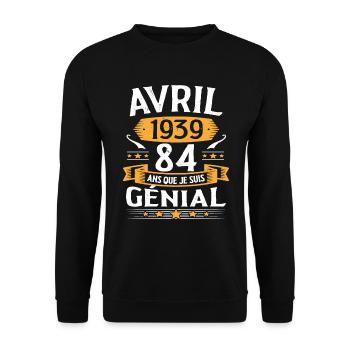 Avril 1939 84 Ans Que Je Suis Génial Anniversaire - Sweat-shirt Unisexe - noir - Devant - Alina (178cm) & Michal (187cm)