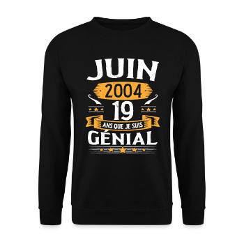 Juin 2004 19 Ans Que Je Suis Génial Anniversaire - Sweat-shirt Unisexe - noir - Devant - Alina (178cm) & Michal (187cm)