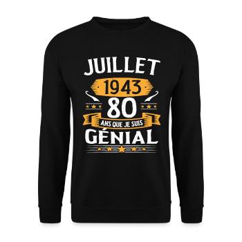 Juillet 1943 80 Ans Que Je Suis Génial Cadeau - Sweat-shirt Unisexe - noir - Devant - Alina (178cm) & Michal (187cm)
