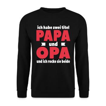 Ich Habe Zwei Titel Papa Und Opa - Unisex Pullover - Schwarz - Vorne - Alina (178cm) & Michal (187cm)