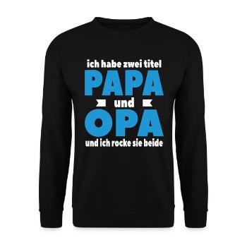 Ich Habe Zwei Titel Papa Und Opa - Unisex Pullover - Schwarz - Vorne - Alina (178cm) & Michal (187cm)
