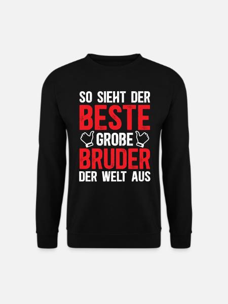 So Sieht Der Beste Große Bruder Der Welt Aus - Unisex Pullover - Schwarz