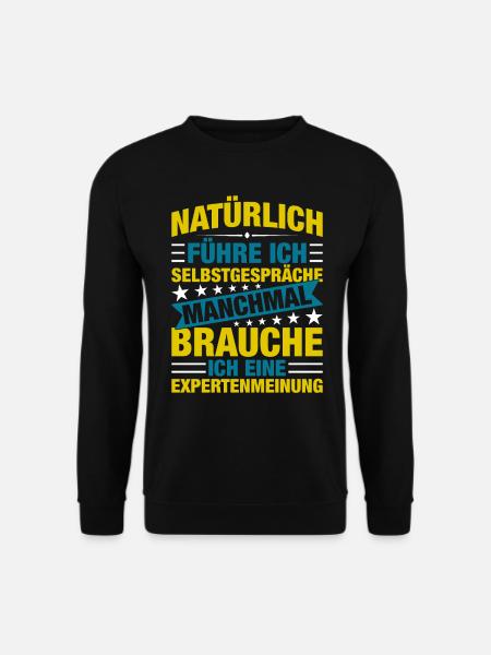 Natürlich Führe Ich Selbstpräche - Unisex Pullover - Schwarz