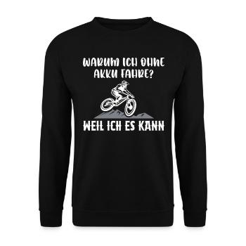 Warum Ich Ohne Akku Fahre Weil Ich Es Kann - Unisex Pullover - Schwarz - Vorne - Alina (178cm) & Michal (187cm)