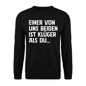 Einer Von Uns Beiden Ist Klüger Als Du - Unisex Pullover - Schwarz - Vorne - Alina (178cm) & Michal (187cm)