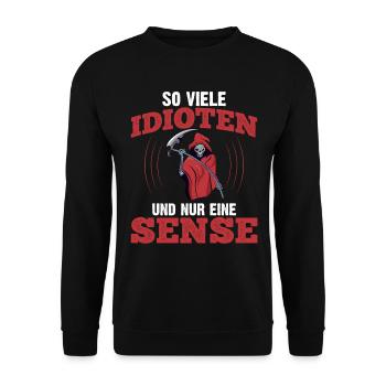 So Viele Idioten Und Nur Eine Sense - Unisex Pullover - Schwarz - Vorne - Alina (178cm) & Michal (187cm)