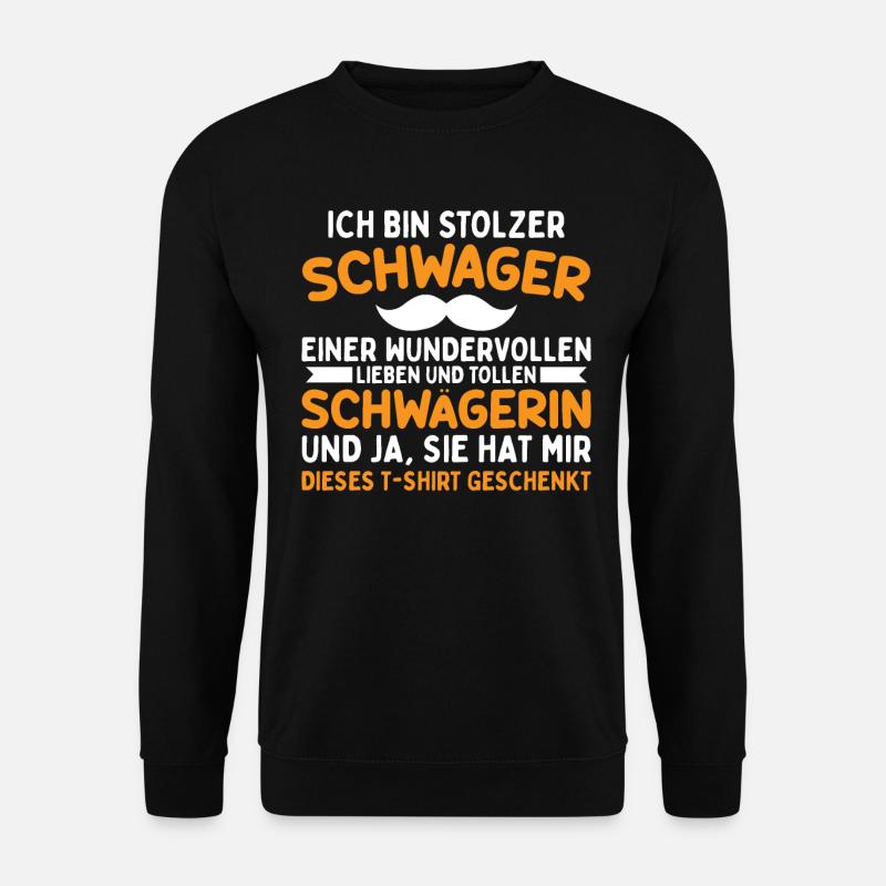 Stolzer Schwager - Unisex Pullover - Schwarz