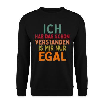 Ich Hab Das Schon Verstanden Ist Mir Nur Egal - Unisex Pullover - Schwarz - Vorne - Alina (178cm) & Michal (187cm)