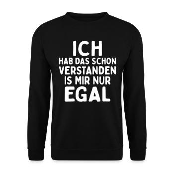 Ich Hab Das Schon Verstanden Ist Mir Nur Egal - Unisex Pullover - Schwarz - Vorne - Alina (178cm) & Michal (187cm)