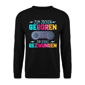 Zum Zocken Geboren Zur Schule Gezwungen - Unisex Pullover - Schwarz - Vorne - Alina (178cm) & Michal (187cm)