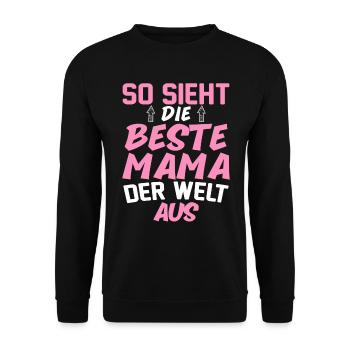 So Sieht Die Beste Mama Der Welt Aus - Unisex Pullover - Schwarz - Vorne - Alina (178cm) & Michal (187cm)