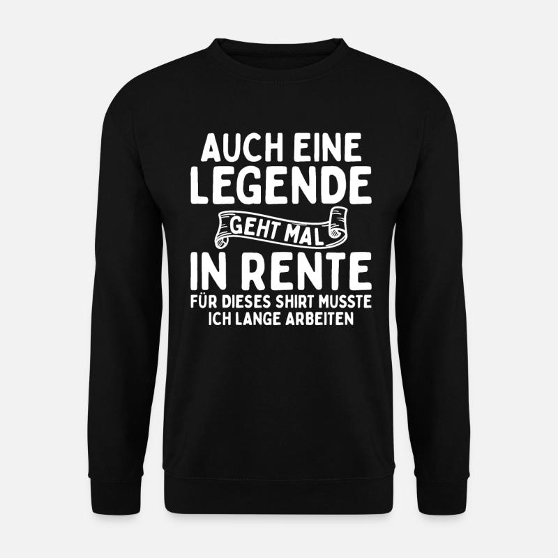 Auch Eine Legende Geht In Rente - Unisex Pullover - Schwarz
