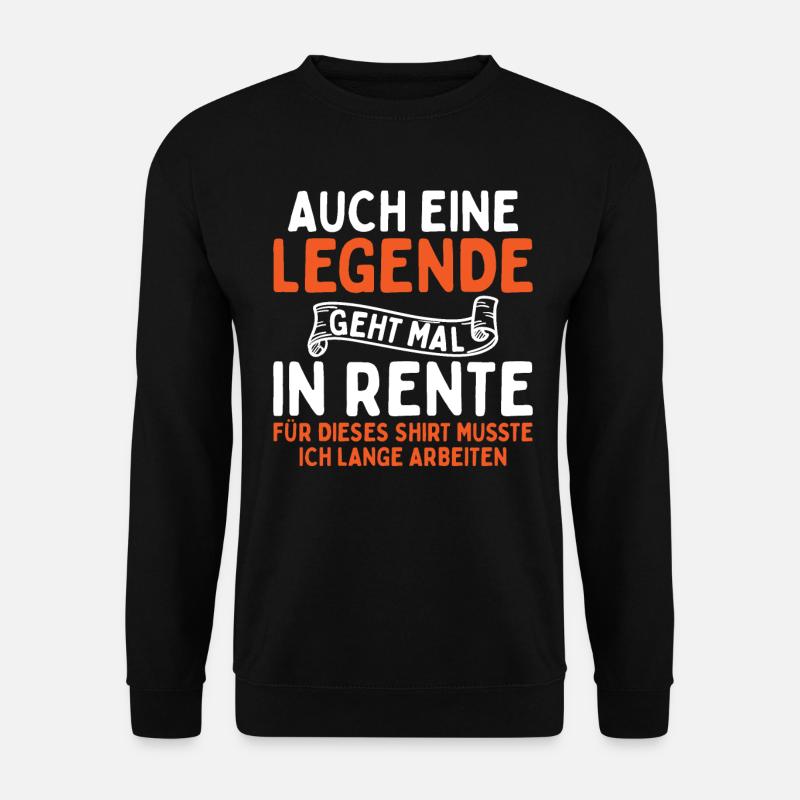 Auch Eine Legende Geht In Rente - Unisex Pullover - Schwarz