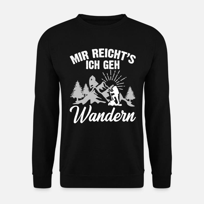Mir Reichts Ich Geh Wandern - Unisex Pullover - Schwarz