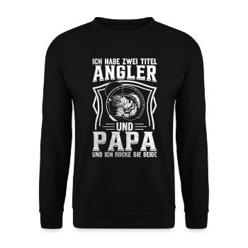 Ich habe zwei Titel Angler Und Papa - Unisex Pullover - Schwarz - Vorne - Alina (178cm) & Michal (187cm)
