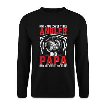 Ich habe zwei Titel Angler Und Papa - Unisex Pullover - Schwarz - Vorne - Alina (178cm) & Michal (187cm)