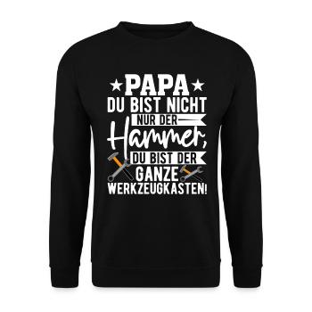 Papa Du Bist Nicht Nur Der Hammer Schild - Unisex Pullover - Schwarz - Vorne - Alina (178cm) & Michal (187cm)