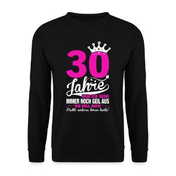 Ladies 30th Birthday Cute Birthday Slogan 30 Years - Unisex Pullover - Schwarz - Vorne - Alina (178cm) & Michal (187cm)