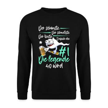 40th Birthday 40 Years Women's Men's Saying Funny - Unisex Pullover - Schwarz - Vorne - Alina (178cm) & Michal (187cm)