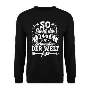 So Sieht Die Beste Schwester Der Welt Aus - Unisex Pullover - Schwarz - Vorne - Alina (178cm) & Michal (187cm)