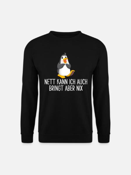 Nett Kann Ich Auch Bringt Aber Nix - Unisex Pullover - Schwarz