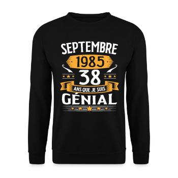 Septembre 1985 38 Ans Que Je Suis Génial Cadeau - Sweat-shirt Unisexe - noir - Devant - Alina (178cm) & Michal (187cm)