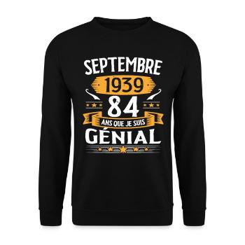 Septembre 1939 84 Ans Que Je Suis Génial Cadeau - Sweat-shirt Unisexe - noir - Devant - Alina (178cm) & Michal (187cm)