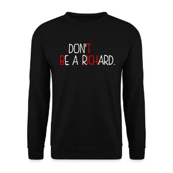 Including Be A Richard - Unisex Sweatshirt - black - Front - Alina (178cm) & Michal (187cm)