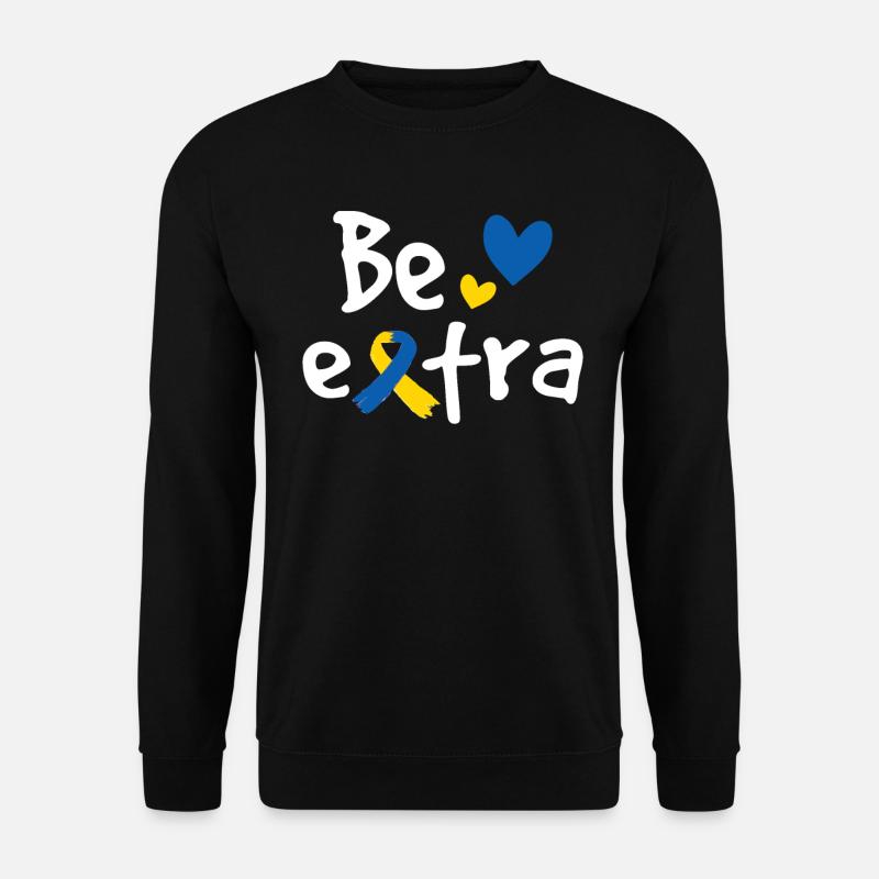 Be Extra - Unisex Sweatshirt - black