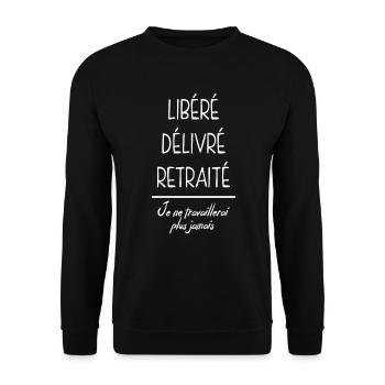 Libéré Délivré Retraite - Sweat-shirt Unisexe - noir - Devant - Alina (178cm) & Michal (187cm)