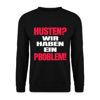 Husten?Wir haben ein Problem! Corona Spruch lustig - Unisex Pullover - Schwarz - Vorne - Alina (178cm) & Michal (187cm)