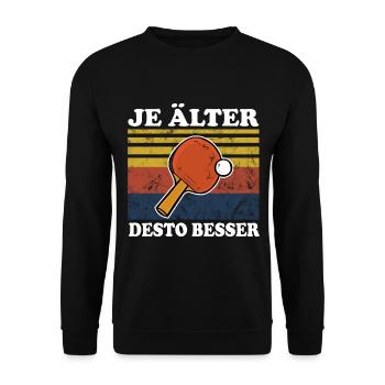 Je älter desto Bester Tischtennis Spruch old alt - Unisex Pullover - Schwarz - Vorne - Alina (178cm) & Michal (187cm)